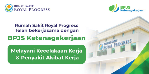 RS Royal Progress telah bekerja sama dengan BPJS Ketenagakerjaan